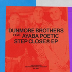 Step Closer - Dunmore Brothers Feat. Ayaba Poetic