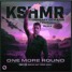 One more round - KSHMR (Two-Types Remix)