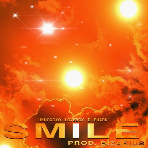 SMILE ft. uknoxoxo + dj fuark (prod. bizarius)