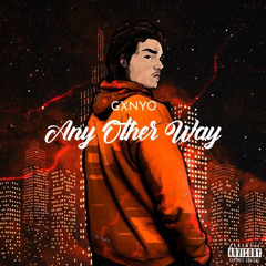 Gxnyo - Any Other Way