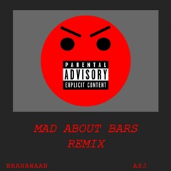 Mad About Bars (Remix) ft. ASJ