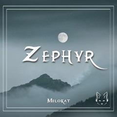 Melokat - Zephyr [Skyphoria: Side B - ETR & NGM Release]