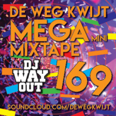 De Weg Kwijt MEGA Mini Mixtape Week 169