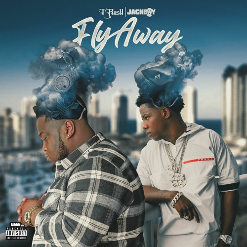 Fly Away Ft. Jackboy