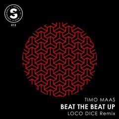 Timo Maas - Beat The Beat Up (Loco Dice Remix)