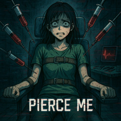 Pierce Me