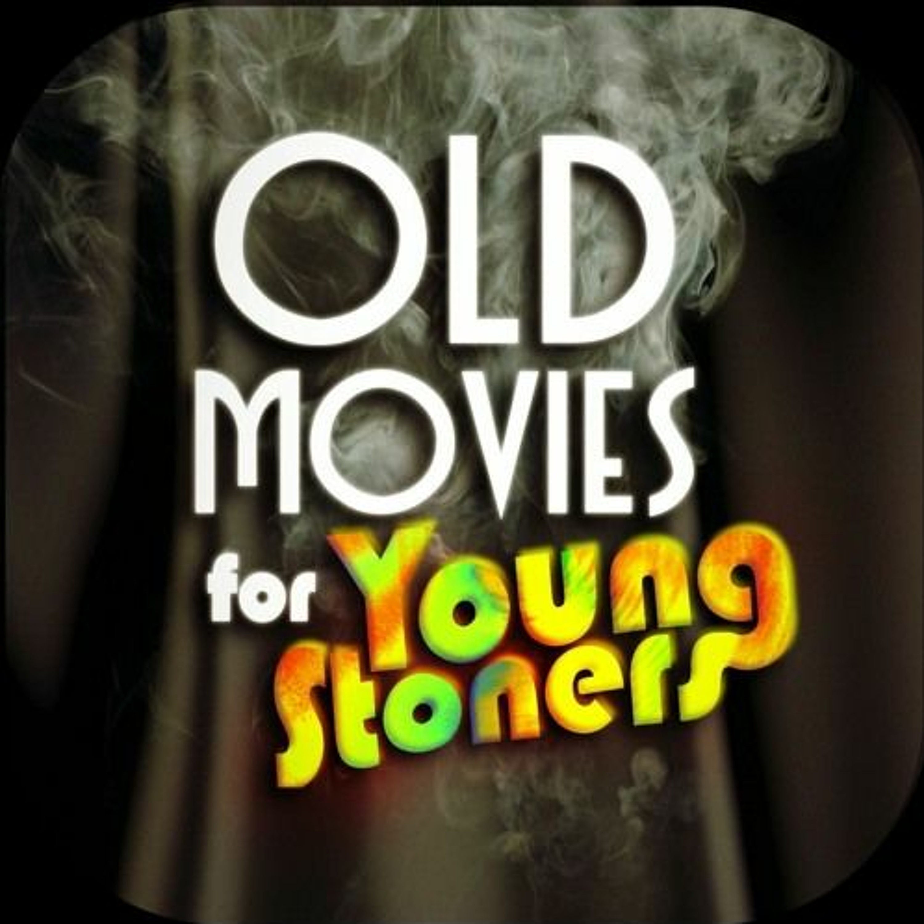 Old Movies For Young Stoners