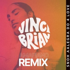 Snoh Aalegra - Do 4 Love By Vinci Brian (Amapiano Remix)