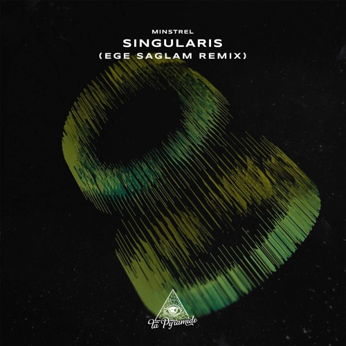 Minstrel - Singularis (Ege Saglam Remix)