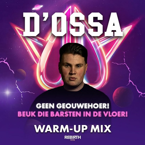 D'R OP MET D'N D'OSSA #1 - REBiRTH Warmup Mix