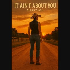 It Ain't About You