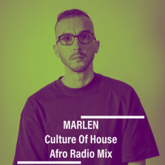 MARLEN - Culture Of House ( Afro Radio Mix ) EP. No 2