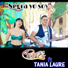 Negra Yo Soy (feat. Tania Laure)