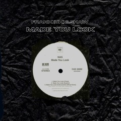 NAS - Made You Look (FRANK & SHAW EDIT)