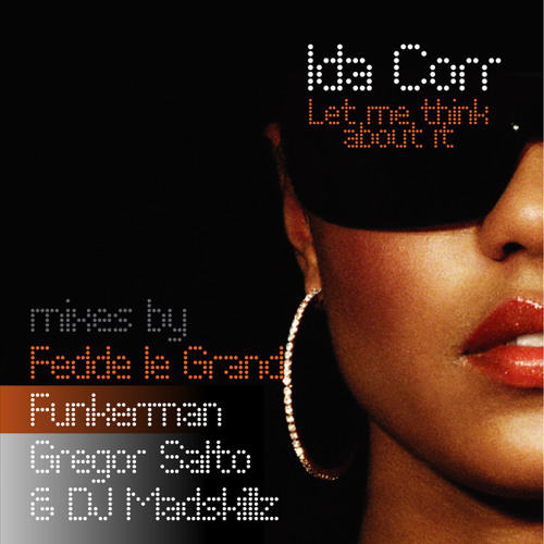 Stream Let Me Think About It (Fedde Le Grand Radio Edit) by Ida Corr |  Listen online for free on SoundCloud