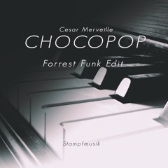 Chocopop - Forrest Funk Edit