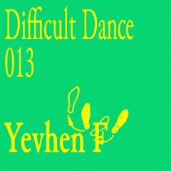 DD 013: Yevhen F