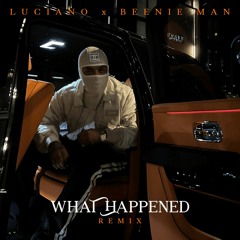 Luciano feat. Beenie Man & JustDave - What Happened (DAT WAY REMIX)