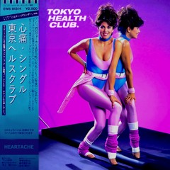 Tokyo Health Club - Heartache 心痛 (single)