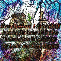 Revelation Unsealed Improvised Talk Version 150 Part Two