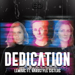 Lemarc ft. Hardstyle Sisters - Dedication (Original Mix)