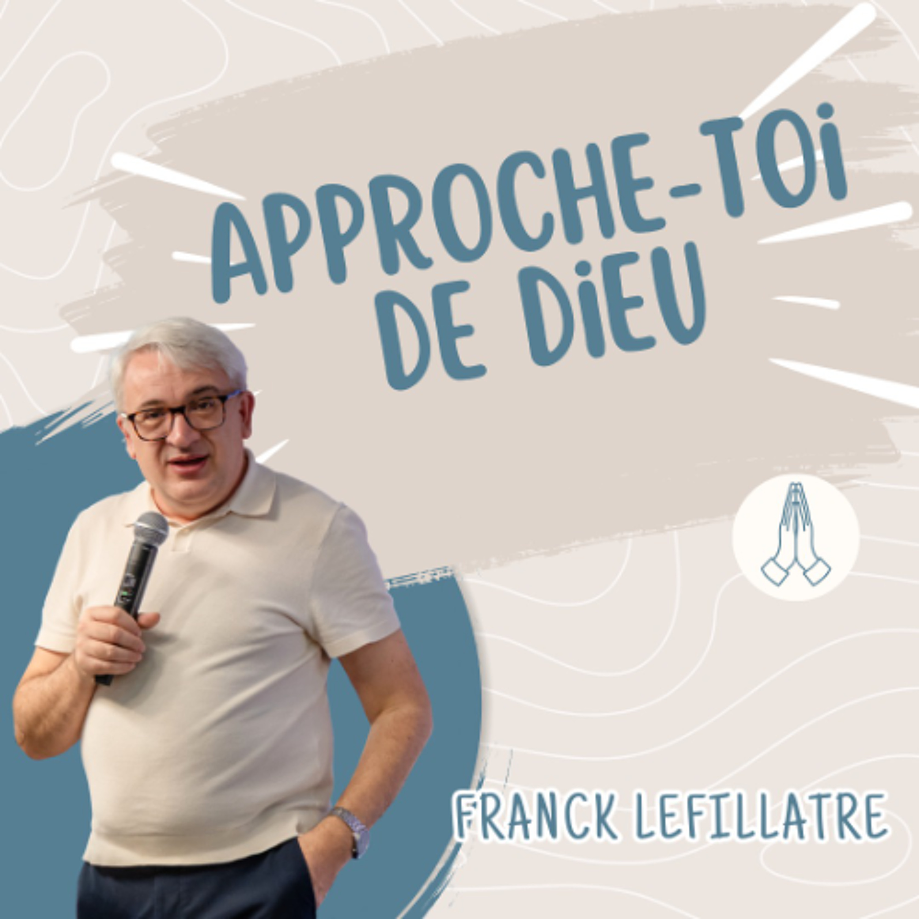 Approche-toi de Dieu - Franck LEFILLATRE