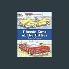 #^Ebook 📖 Classic Cars of the Fifties Coloring Book (Dover Planes Trains Automobiles Coloring) ^DO