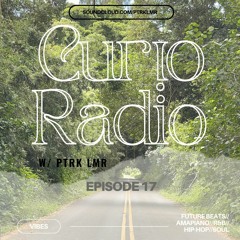 Curio Radio Episode 17