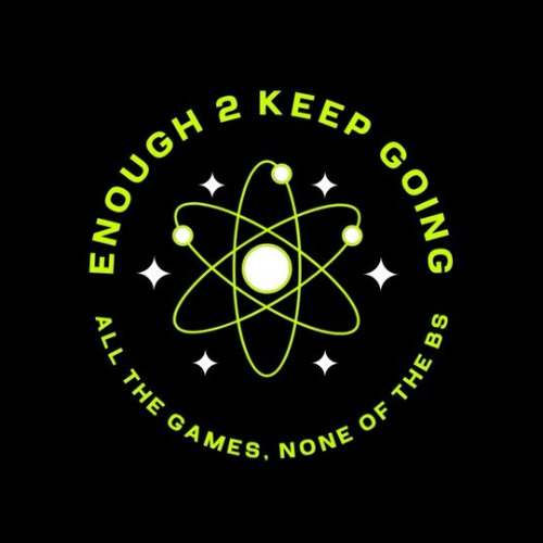 Enough 2 Keep Going: Episode #391 - The Alters, CyberPunk on Switch 2, PlayStation Layoffs
