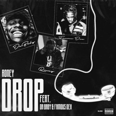 Roney Ft. DaBaby & Famous Dex - Drop