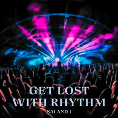 Sai and i - Get Lost With Rythm
