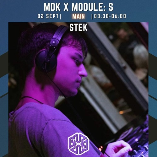 MDK x Module: S | Stek [Copenhagen: 02.09.2023]