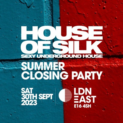 House of Slk - Promo Mix -by  DJ S Live Set for Summer Closing Party - Sat 30th Sept 2023 @ LDN East