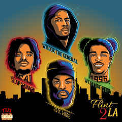 Flint 2 LA - WILCOXtheGeneraL & Westside $tew (feat. RMC Mike &SlapSavage)