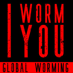 I Worm You