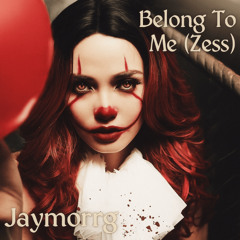 Belong To Me (Zess)