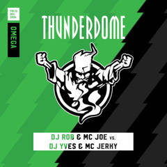DJ Rob & MC Joe vs. DJ Yves & MC Jerky | Thunderdome 2024 | Omega