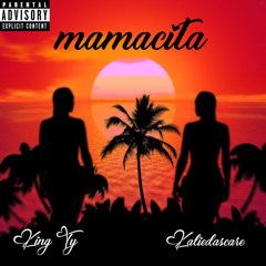 MAMACITA (feat. KALIEDASCARE)