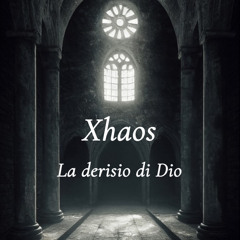 Xhaos - La derisio di Dio (UPTEMPO)