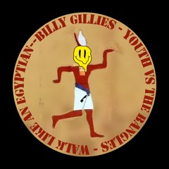 Billy Gilles Youth Vs The Bangles (X - Ray's Walk Like An Egyptian VoX Smasher)