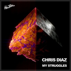 Chris Diaz - My Struggles [HP 260]