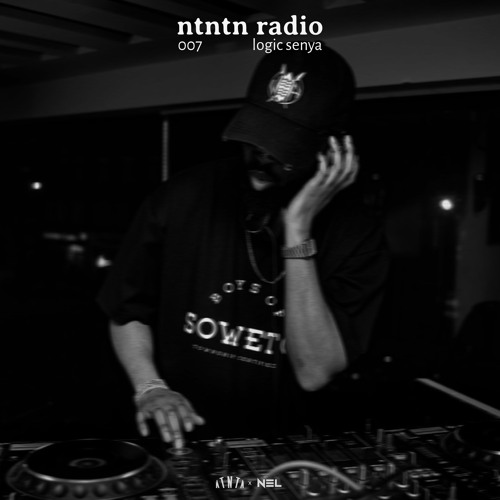 NTNTN Radio: S1 007 - Afrotech & 3-Step Mix w/ Logic Senya | Curated by NEL