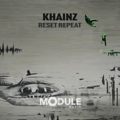 Khainz - Reset Repeat (Module Music)