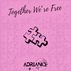 TOGETHER WE’RE FREE
