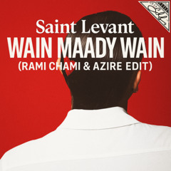Saint Levant - Wain Maady Wain (Rami Chami & Azire Edit)