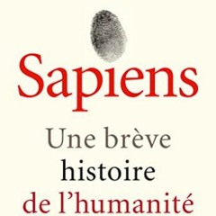 Lire Sapiens (édition 2022): Une brève histoire de l'humanité en téléchargement gratuit au form