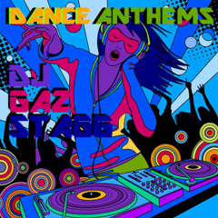 DANCE ANTHEMS VOLUME 07 [2025] (MIXED BY DJ GAZ STAGG)