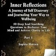 Read B.O.O.K (Award Finalists) Inner Reflections A Journey of Self Discovery and Journalin
