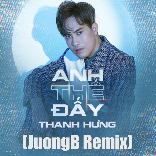 Anh The Day (JUONGB REMIX)