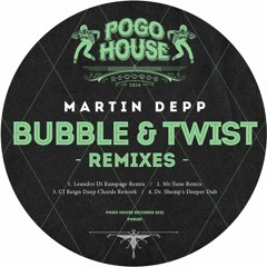 MARTIN DEPP - Bubble & Twist (Dr. Shemp's Deeper Dub) PHR287 ll POGO HOUSE